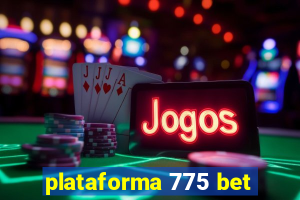 plataforma 775 bet